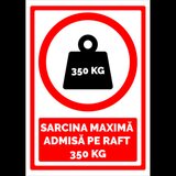 Semn pentru sarcina maxima admisa pe raft 350 kg